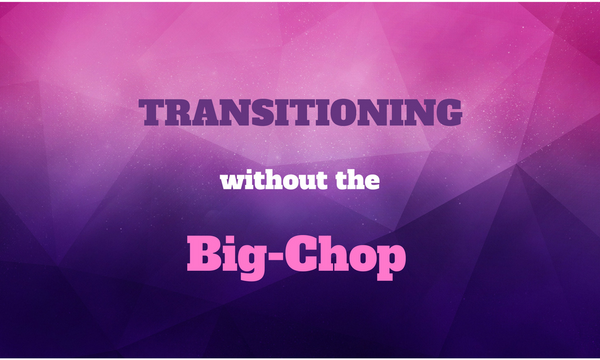 How to Transition to Natural Hair WITHOUT Doing the BIG-CHOP
